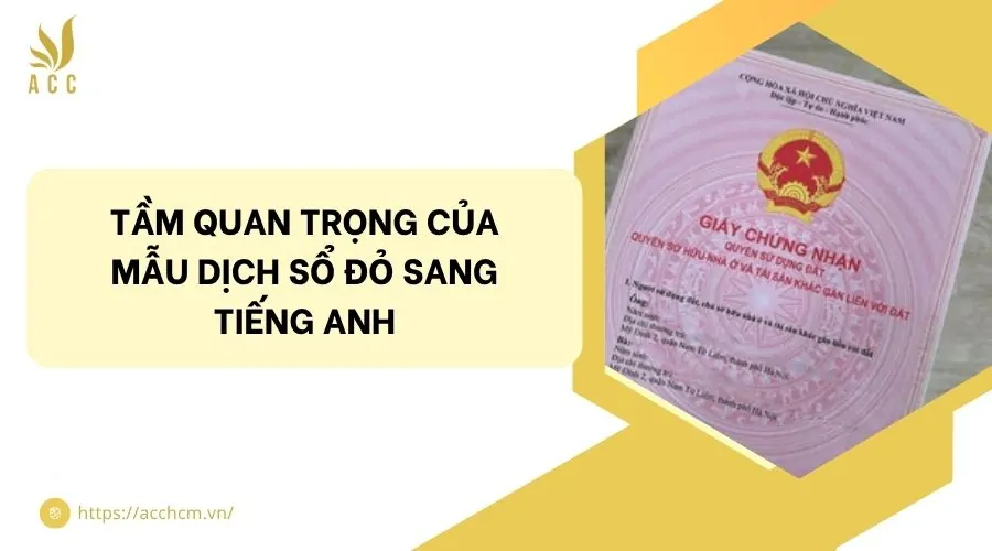 Tầm quan trọng của mẫu dịch sổ đỏ sang tiếng anh