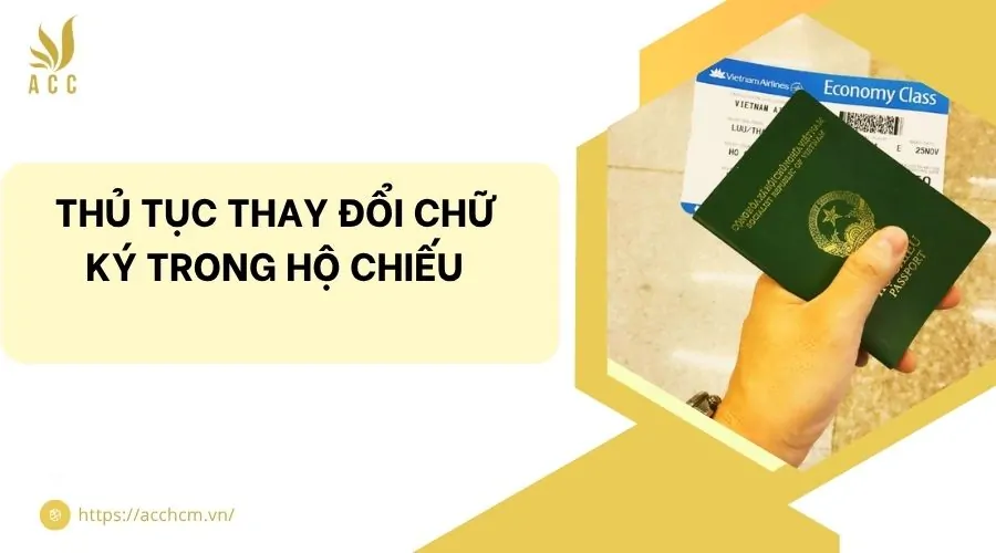 Thủ tục thay đổi chữ ký trong hộ chiếu