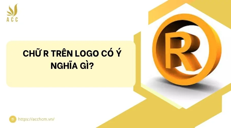 Chữ R tr&ecirc;n logo c&oacute; &yacute; nghĩa g&igrave;?