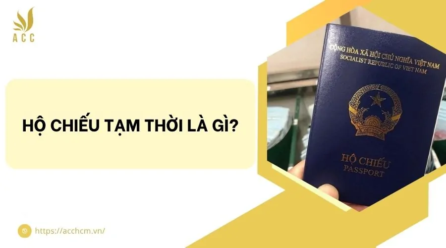 Hộ chiếu tạm thời là gì?