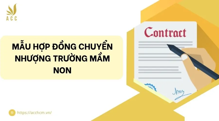 Mẫu hợp đồng chuyển nhượng trường mầm non