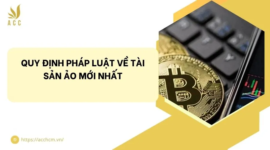 Quy định pháp luật về tài sản ảo mới nhất