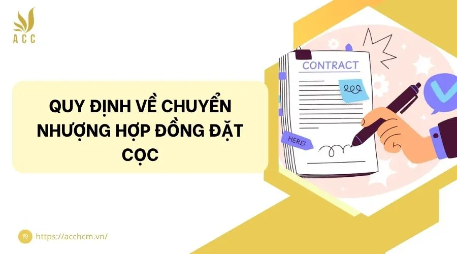 Quy định về chuyển nhượng hợp đồng đặt cọc