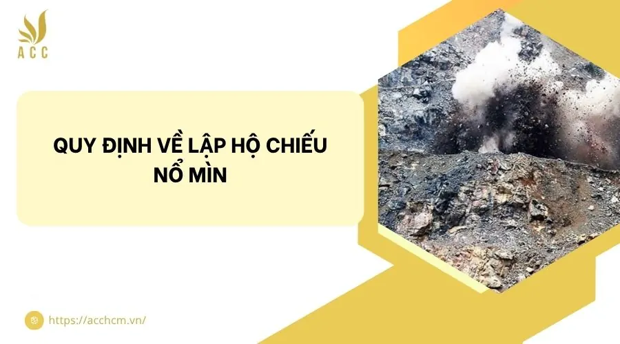 Quy định về lập hộ chiếu nổ mìn