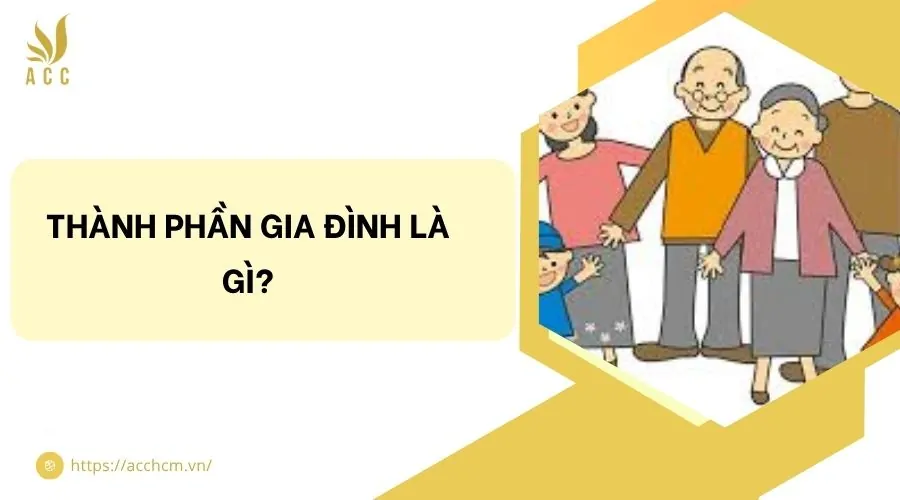 Thành phần gia đình là gì?