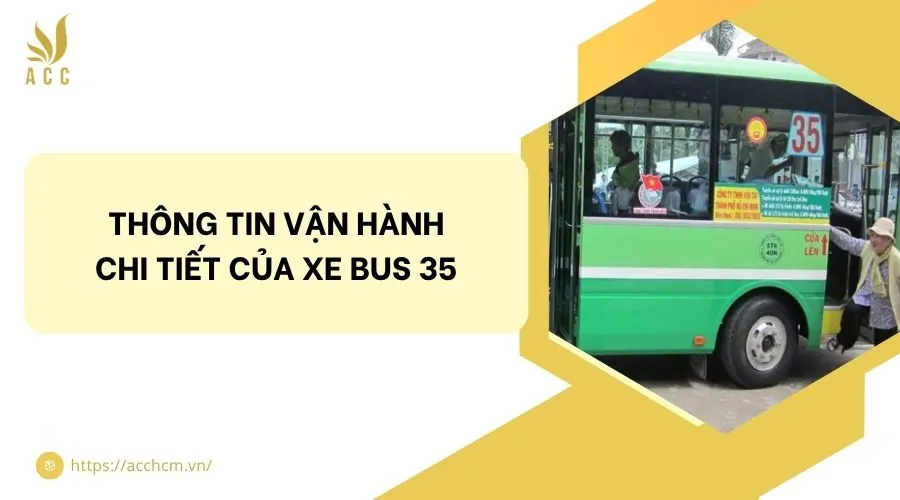 Thông tin vận hành chi tiết của xe bus 35