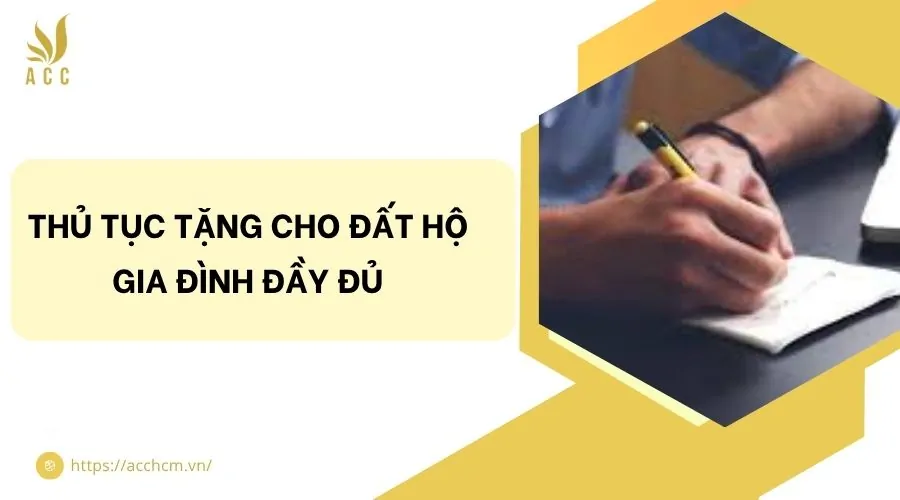Thủ tục tặng cho đất hộ gia đình đầy đủ