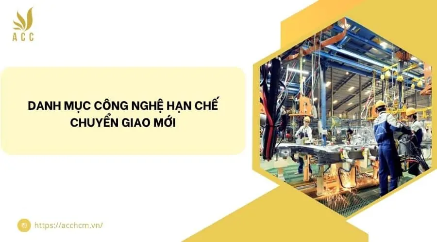 Danh mục công nghệ hạn chế chuyển giao mới