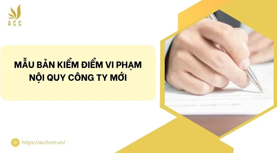 Mẫu bản kiểm điểm vi phạm nội quy công ty mới