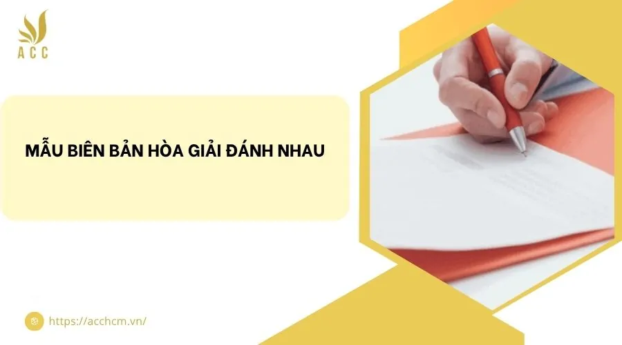 Mẫu biên bản hòa giải đánh nhau