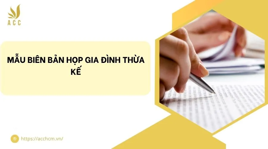 Mẫu biên bản họp gia đình thừa kế