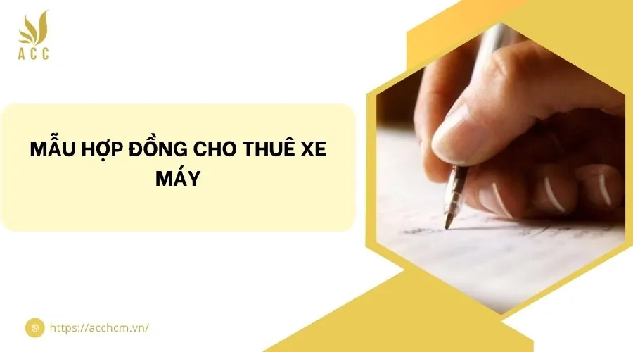 Mẫu hợp đồng cho thuê xe máy