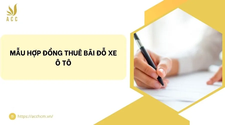 Mẫu hợp đồng thuê bãi đỗ xe ô tô