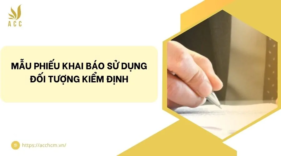Mẫu phiếu khai báo sử dụng đối tượng kiểm định