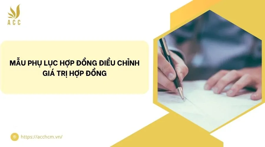 Mẫu phụ lục hợp đồng điều chỉnh giá trị hợp đồng