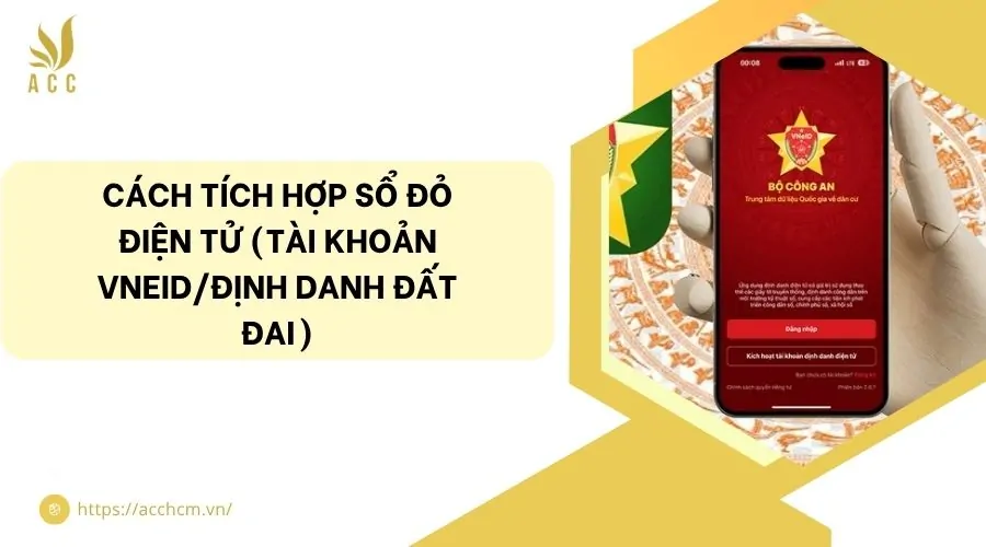 Cách tích hợp sổ đỏ điện tử (Tài khoản VNeID/Định danh đất đai)