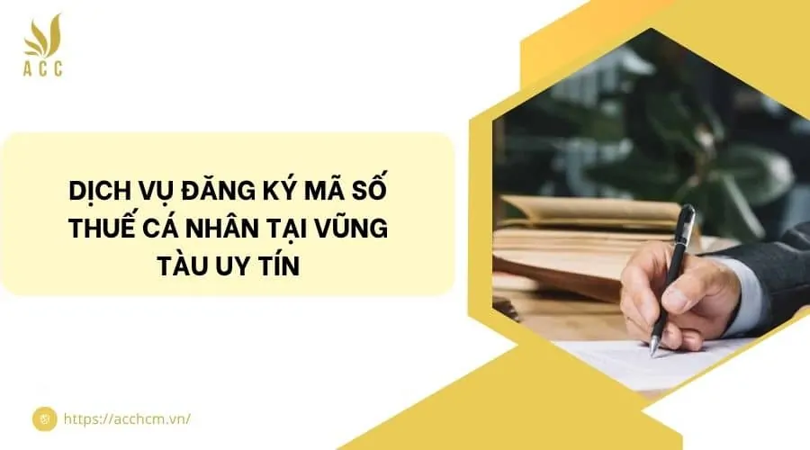 Dịch vụ đăng ký mã số thuế cá nhân tại Vũng Tàu uy tín