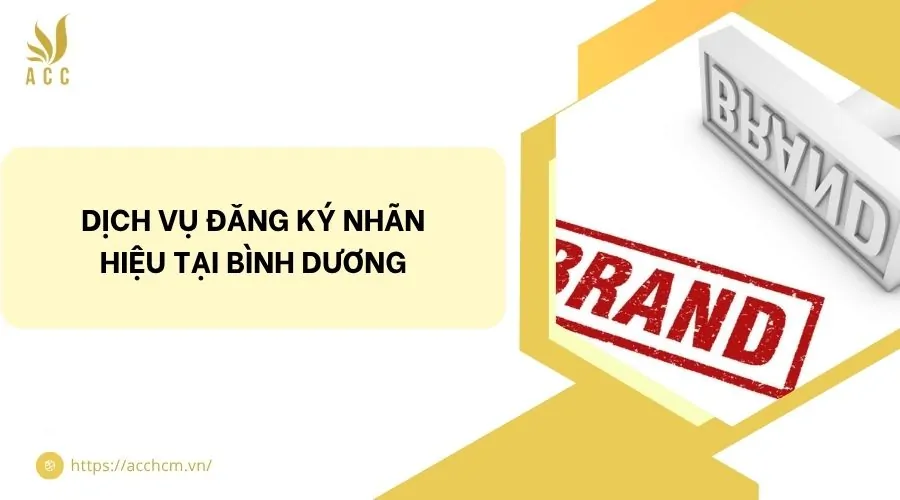 Dịch vụ đăng ký nhãn hiệu tại Bình Dương