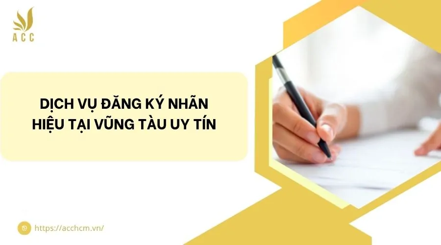 Dịch vụ đăng ký nhãn hiệu tại Vũng Tàu uy tín