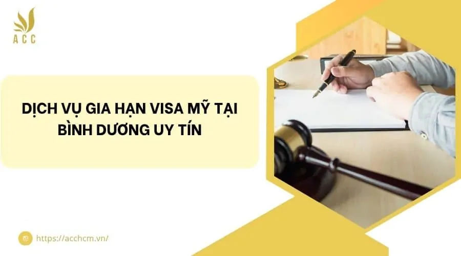 Dịch vụ gia hạn visa Mỹ tại Bình Dương uy tín