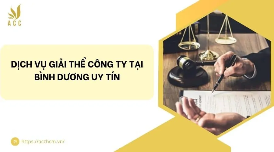 Dịch vụ giải thể công ty tại Bình Dương uy tín