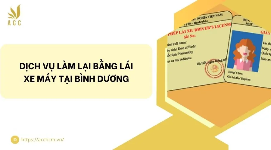 Dịch vụ làm lại bằng lái xe máy tại Bình Dương