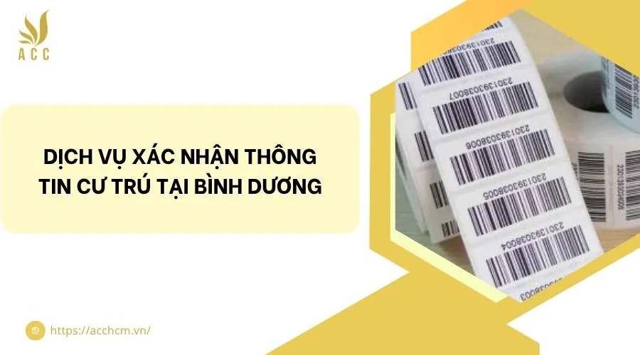 Dịch vụ xác nhận thông tin cư trú tại Bình Dương