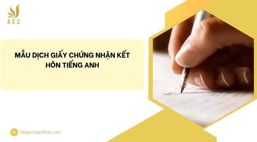 Mẫu dịch giấy chứng nhận kết hôn tiếng anh