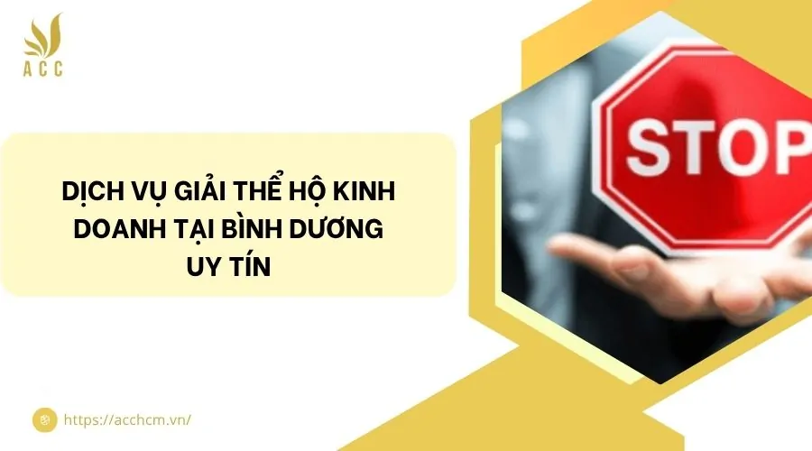 Dịch vụ giải thể hộ kinh doanh tại Bình Dương uy tín