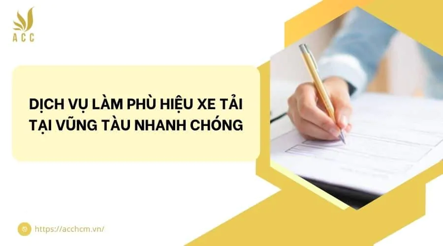 Dịch vụ làm phù hiệu xe tải tại Vũng Tàu nhanh chóng