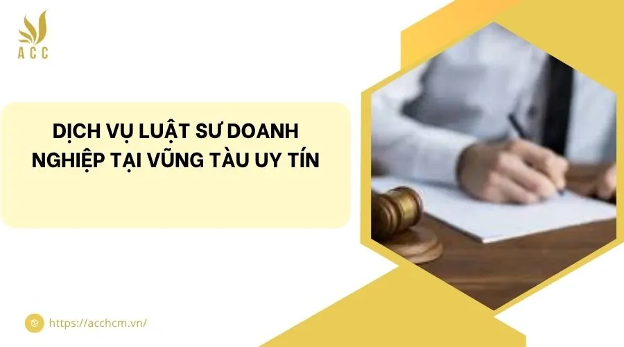 Dịch vụ luật sư doanh nghiệp tại Vũng Tàu uy tín