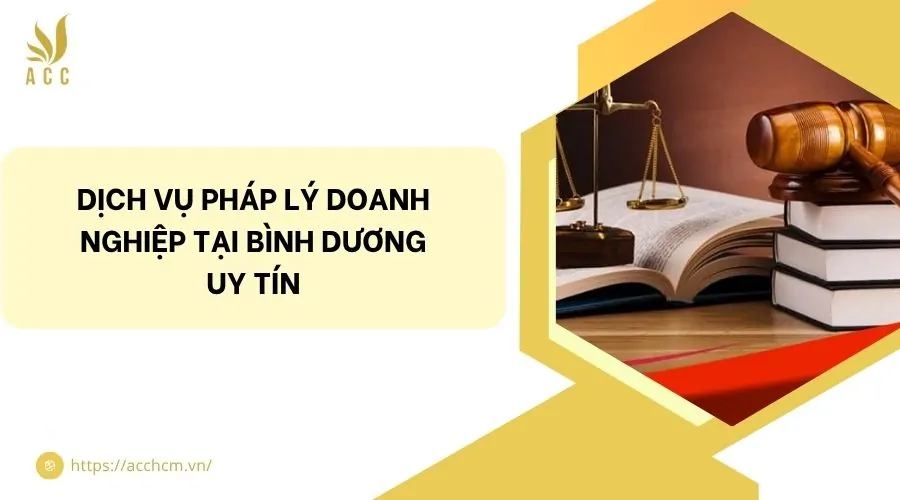 Dịch vụ pháp lý doanh nghiệp tại Bình Dương uy tín