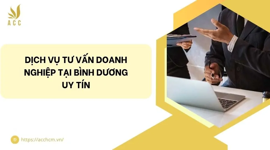 Dịch vụ tư vấn doanh nghiệp tại Bình Dương uy tín
