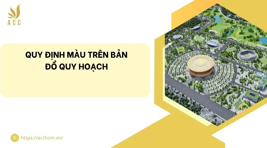 Quy định màu trên bản đồ quy hoạch