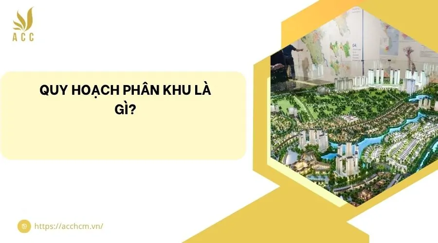 Quy hoạch phân khu là gì?