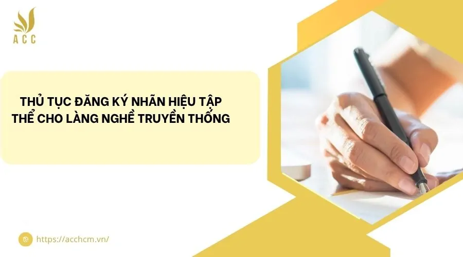 Thủ tục đăng ký nhãn hiệu tập thể cho làng nghề truyền thống